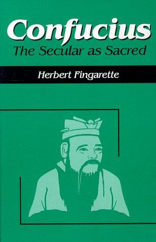 Confucius: The Secular as Sacred (Religious Traditions of the World) cover