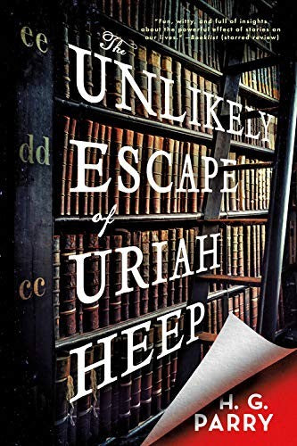 The Unlikely Escape of Uriah Heep: A Novel cover