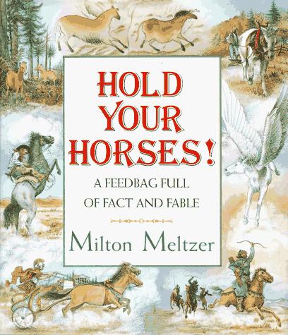 Hold Your Horses!: A Feedbag Full of Fact and Fable cover