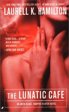 The Lunatic Cafe (Anita Blake, Vampire Hunter, Book 4) cover