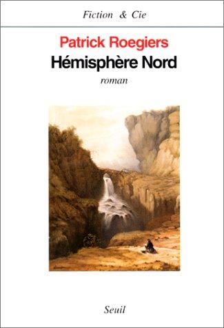 Hemisphere Nord: Roman (Fiction & Cie) (French Edition) cover