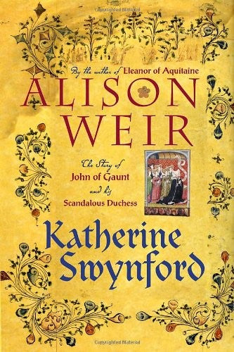 Katherine Swynford: The Story of John of Gaunt and His Scandalous Duchess cover