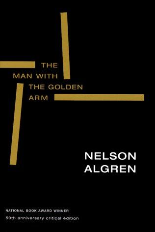 The Man with the Golden Arm (50th Anniversary Edition): 50th Anniversary Critical Edition cover