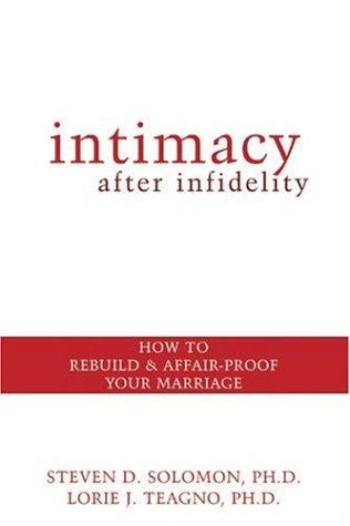 Intimacy After Infidelity: How to Rebuild and Affair-Proof Your Marriage cover
