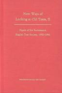 New Ways of Looking at Old Texts: Papers of the Renaissance English Text Society, 1985-1991 (Volume 107) (Medieval and Renaissance Texts and Studies) cover