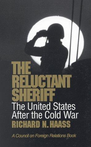 The Reluctant Sheriff: The United States After the Cold War cover