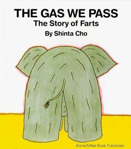 The Gas We Pass: The Story of Farts cover