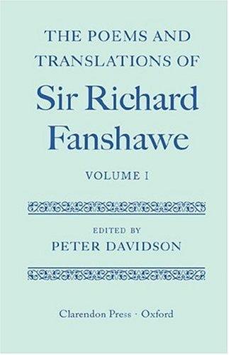 The Poems and Translations of Sir Richard Fanshawe: Volume I (|c OET |t Oxford English Texts) cover