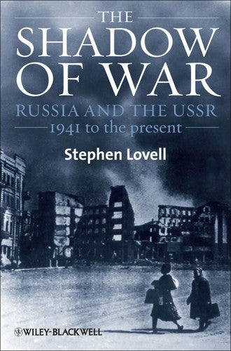 The Shadow of War: Russia and the USSR, 1941 to the present (Blackwell History of Russia) cover