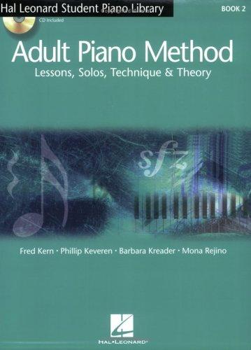 Adult Piano Method – Book 2 | Piano Lessons for Beginners with Solos, Theory and Technique | Includes Online Audio by Phillip Keveren | Hal Leonard Educational Songbook cover