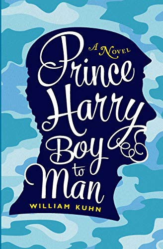 Prince Harry Boy to Man: A Novel cover