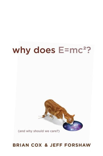 Why Does E=mc2? (And Why Should We Care?) cover