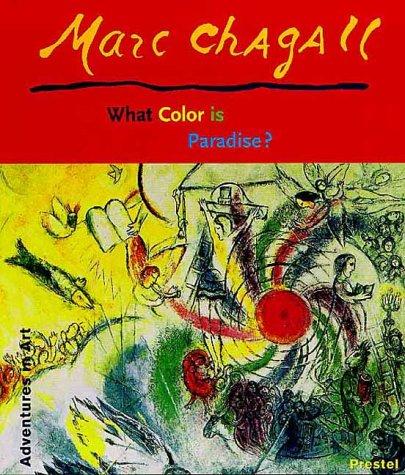 Marc Chagall: What Colour Is Paradise? (Adventures in Art) cover