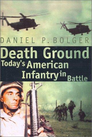 Death Ground: Today's American Infantry in Battle cover