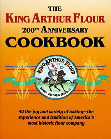 The King Arthur Flour 200th Anniversary Cookbook (King Arthur Flour Cookbooks) cover