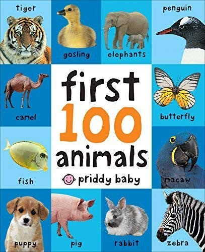 First 100 Animals: In the bestselling First 100 series cover