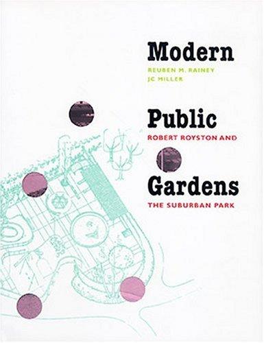 Modern Public Gardens: Robert Royston and the Suburban Park cover
