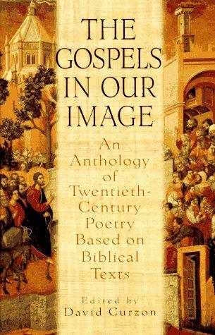 Gospels In Our Image: An Anthology of Twentieth-Century Poetry Based on Biblical Texts cover