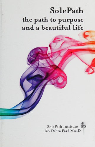 SolePath: the path to purpose and a beautiful life (SolePath: Your Energetic Personality Profile) cover