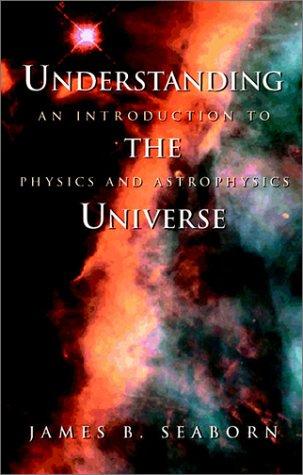 Understanding the Universe: An Introduction to Physics and Astrophysics (Supplement; 10) cover