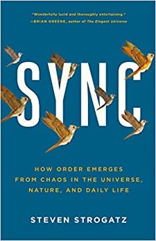 Sync: How Order Emerges from Chaos in the Universe, Nature, and Daily Life cover