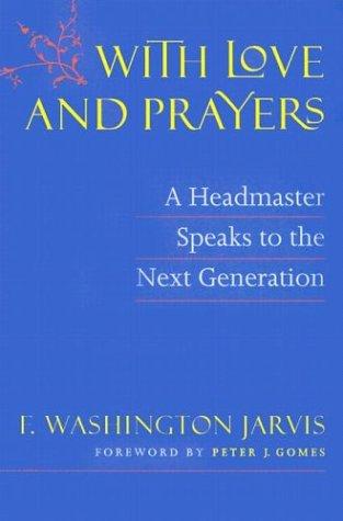 With Love and Prayers: A Headmaster Speaks to the Next Generation cover