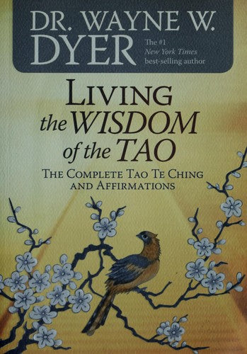 Living the Wisdom of the Tao: The Complete Tao Te Ching and Affirmations cover