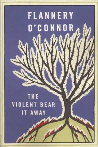 The Violent Bear It Away: A Novel cover