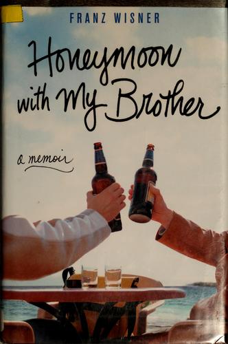 Honeymoon with My Brother: A Memoir cover