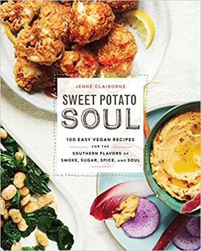 Sweet Potato Soul: 100 Easy Vegan Recipes for the Southern Flavors of Smoke, Sugar, Spice, and Soul cover