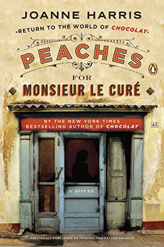 Peaches for Monsieur le Curé: A Novel (A Vianne Rocher Novel) cover