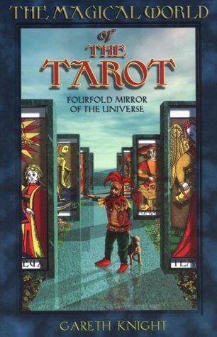 The Magical World of the Tarot: Fourfold Mirror of the Universe cover