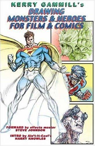 Drawing Monsters & Heroes for Film & Comics cover