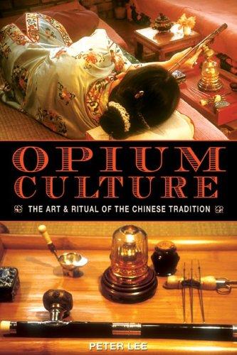 Opium Culture: The Art and Ritual of the Chinese Tradition cover