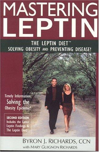 Mastering Leptin (2nd Edition): The Leptin Diet, Solving Obesity and Preventing Disease cover