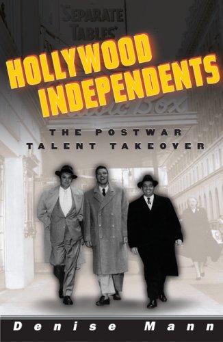 Hollywood Independents: The Postwar Talent Takeover (Commerce and Mass Culture) cover