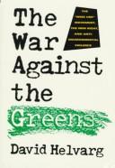 The War Against the Greens: The "Wise-Use" Movement, the New Right, and Anti-Environmental Violence cover