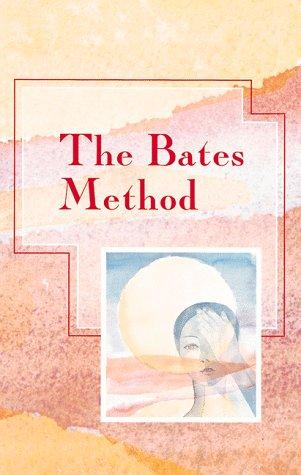 The Bates Methods (Alternative Health) cover