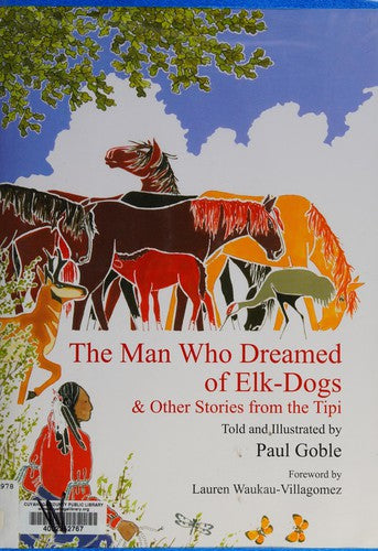 The Man Who Dreamed of Elk Dogs: & Other Stories from Tipi (Wisdom Tales) cover