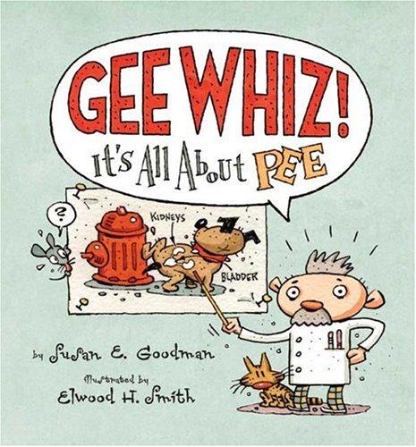 Gee Whiz! It's all About Pee cover