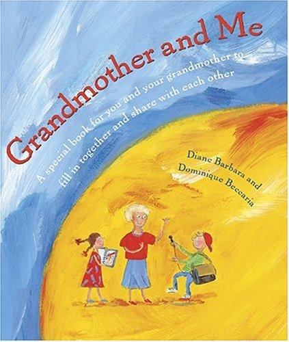 Grandmother and Me: A Special Book for You and Your Grandmother to Fill in Together and Share with Each Other cover