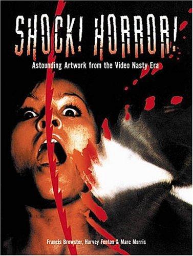 Shock! Horror!: Astounding Artwork From The Video Nasty Era cover