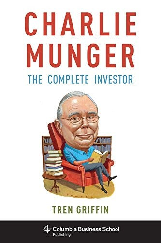 Charlie Munger: The Complete Investor (Columbia Business School Publishing) cover