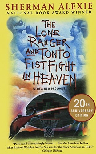 The Lone Ranger and Tonto Fistfight in Heaven (20th Anniversary Edition) cover
