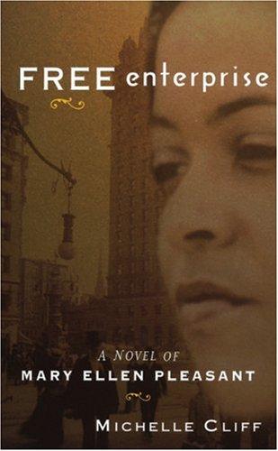 Free Enterprise: A Novel of Mary Ellen Pleasant cover
