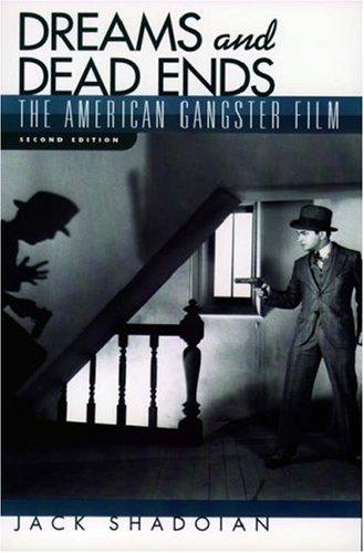 Dreams and Dead Ends: The American Gangster Film cover