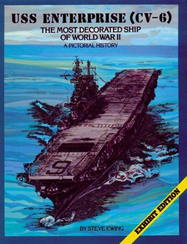 USS Enterprise (CV-6): The Most Decorated Ship of World War II - A Pictorial History cover