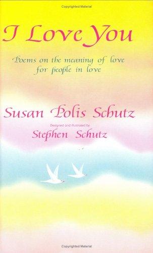 I Love You: Poems on the Meaning of Love for People in Love cover