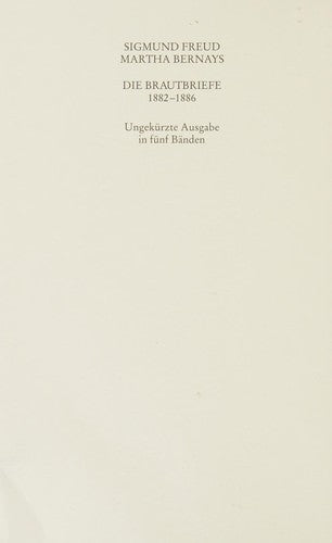 Die Brautbriefe Band 01. Sei mein, wie ich mir's denke: Juni 1882-Juli 1883 cover