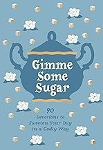 Gimme Some Sugar: 90 Devotions to Sweeten Your Day in a Godly Way – Inspire Your Faith with Timeless Truth and Homespun Humor cover